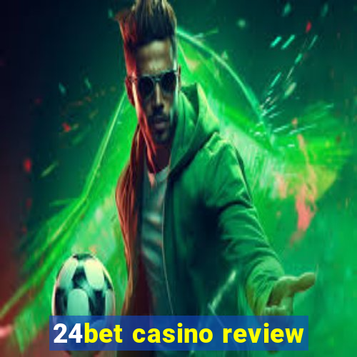 24bet casino review